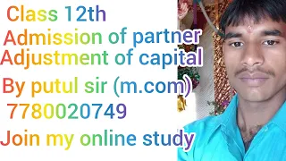 Class 12th chapter admission of partner || Adjustment of capital ||By putul pandit (M.com)