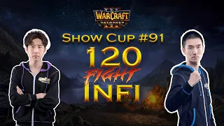 Show Cup #91 : 120 vs Infi [Warcraft 3 Reforged]