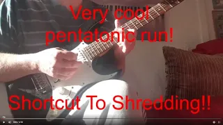 Very Cool Pentatonic Run! Shortcut to Shredding - Beginners Guide to Lightning -Fast Guitar Playing