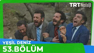 Yeşil Deniz 53.Bölüm