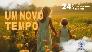 Palestra: Um novo tempo | Com Ruy Wanderley (Uniluz)