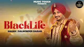 Black Life Dalwinder Baran latest punjabi song 2022