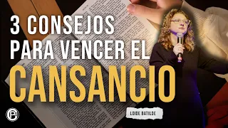 3 CONSEJOS PARA VENCER EL CANSANCIO