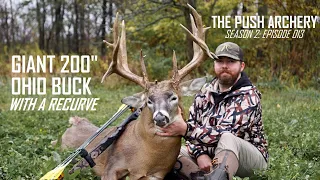 GIANT 200 INCH OHIO BUCK WITH A RECURVE!! - Traditional Bowhunting- Season 2: Episode 013