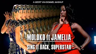 Moloko ft Jamelia - Sing it back, Superstar (A Geert Van Bommel Mashup)