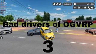 Bad drivers of OGVRP 3