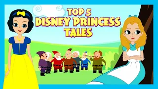 Top 5 Disney Princess Tales | Fairy Tales For Kids| Fairy Tales In English |Tia & Tofu Storytelling