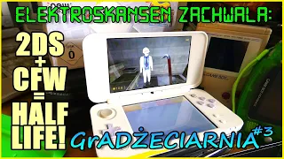 Half Life na 2DS! / GrADŻECIARNIA #3