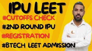 IPU LEET 2023 BTECH LATERAL ENTRY ADMISSION AFTER 2ND ROUND COUNSELLING TIPS IMP DO & DONTS DIPLOMA