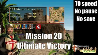 Stronghold Crusader Extreme - Mission 20 -  Ultimate Victory [70 speed, no pause, no save]