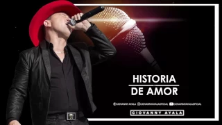 Giovanny Ayala - Historia de Amor - (Karaoke-Pista)