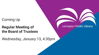 Regular Meeting of the Lexington Public Library Board of Trustees