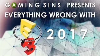 Everything Wrong With E3 2017 In 25 Minutes Or Less | GamingSins