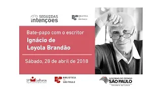 Segundas Intenções com Ignácio de Loyola Brandão