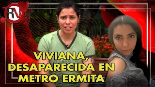 Viviana, desaparecida en metro Ermita - Libertad Secuestrada: Violencia Vs. la mujer en #MetroCDMX