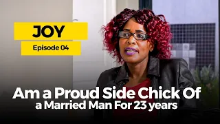 Joy  Seepane ON being a proud side chick of a married man since 23 years ago