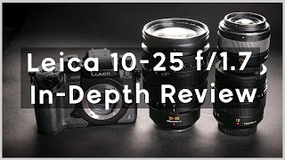 Panasonic Leica 10-25 mm f/ 1.7 In-Depth Review
