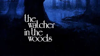 Cheap Thrills! Unspeakable Terror! - The Watcher in the Woods (1981)