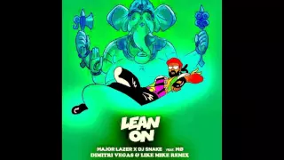 Major Lazer & Dj Snake - Lean On (ft. MØ) [Dimitri Vegas & Like Mike Tomorrowland Remix]