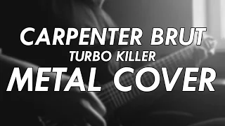 Carpenter Brut - Turbo Killer Metal Cover