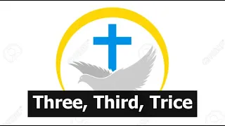 Three, Third, Thrice