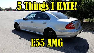 5 Things I Hate About My E55 AMG