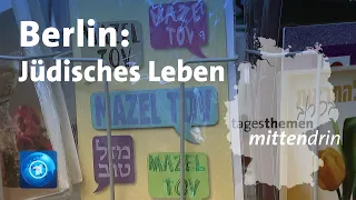 Berlin: Jüdisches Leben | tagesthemen mittendrin