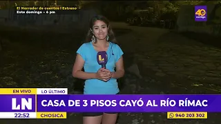 🔴 Casa de 3 pisos cayó al río Rímac en Chosica