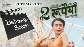 Kutu Ma Kutu - (Behind The Scene) Dui Rupaiyan 2017 Ft Asif Shah, Nischal, Swastima, Buddhi