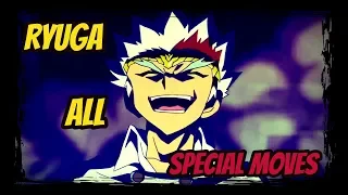 🌟All Ryuga's Special Move's! [Fusion-Fury]]🌟