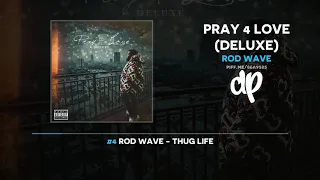 Rod Wave - Pray 4 Love (Deluxe) (FULL MIXTAPE)