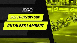 Ruthless Lambert 💥 Heat 16 #GorzowSGP | FIM Speedway Grand Prix