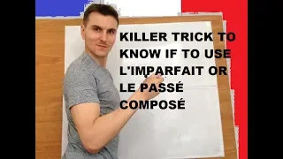 KILLER TRICK to work out if L'IMPARFAIT or LE PASSÉ COMPOSÉ