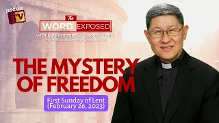 THE MYSTERY OF FREEDOM | The Word Exposed with Cardinal Tagle (February 26, 2023)