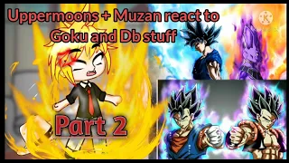 Uppermoons + Muzan react to Goku and stuff (Part 2) || Zack-(Gacha)