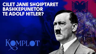 Cilet jane shqiptaret bashkepunetor te Adolf Hitler?