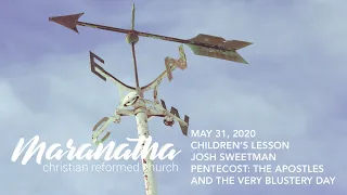 Pentecost - Maranatha Children's Lesson May 31, 2020