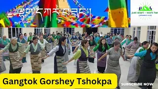 Gangtok Gorshey Tshokpa Lhakar sang.