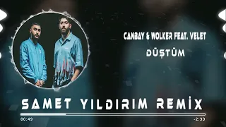 Canbay & Wolker feat. Velet - Düştüm ( Samet Yıldırım Remix )