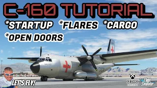 TRANSALL C-160 FULL TUTORIAL | Startup, Flares, Cargo, Doors! | Microsoft Flight Simulator Xbox MSFS