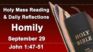 Catholic Mass Reading and Reflections I September 29 I Homily I Daily Reflections I John 1:47-51