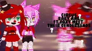 []fnaf[] Circus baby and ft. Foxy meet their genderbends