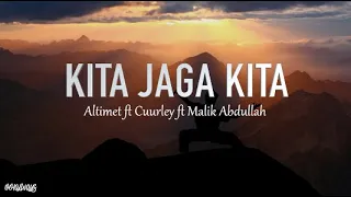 KITA JAGA KITA - Altimet ft Cuurley ft Malik Abdullah (Lirik) (OST EJEN ALI)