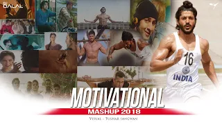 The Motivational Mashup 2018 - DJ Dalal London | Tushar Sangwan