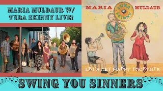 Maria Muldaur with Tuba Skinny - Swing You Sinners Live!