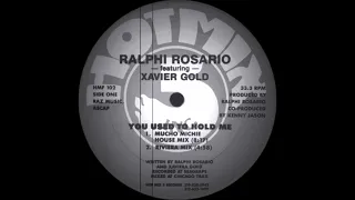 Ralphi Rosario ft Xavier Gold -  You Used To Hold Me (Mucho Michie House Mix) Hot Mix 5 Records 1987