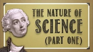 Basics: The Nature of Science (Part One)