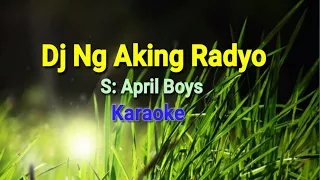Dj Ng Aking Radyo | Karaoke | by April Boys | Heartstone