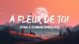 VITAA & SLIMANE - A Fleur De Toi (Paroles) | Mix Gazo, Alonzo, Aya Nakamura