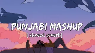 Punjabi song mashup 2022 [slowed & reverb ]